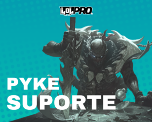 Pyke – Build e Runas de League of Legends (Suporte)