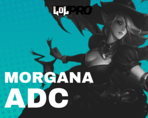 Como Jogar de Morgana ADC