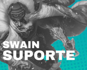 Swain – Build e Runas de League of Legends (Suporte)