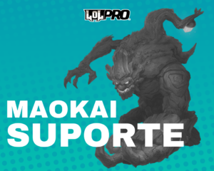 Maokai – Build e Runas de League of Legends (SUPORTE)