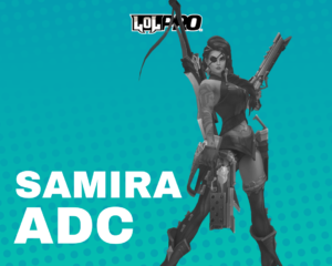 Samira – Build e Runas de League of Legends (Adc)