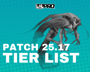LEAGUE OF LEGENDS TIER LIST PATCH 25.17 (MELHORES CAMPEÕES EM CADA POSIÇÃO)