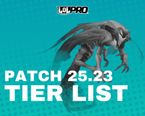 LEAGUE OF LEGENDS TIER LIST PATCH 25.23 (MELHORES CAMPEÕES EM CADA POSIÇÃO)