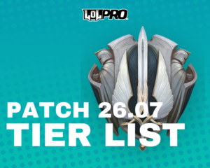 LEAGUE OF LEGENDS TIER LIST PATCH 26.07 (MELHORES CAMPEÕES EM CADA POSIÇÃO)